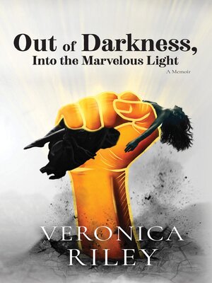 cover image of Out of Darkness, Into the Marvelous Light